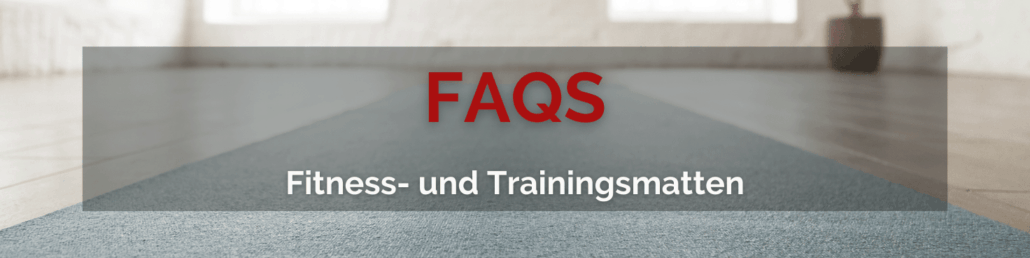 Fitness- und Trainingsmatten FAQS