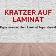 Laminat Kratzer reparieren mit dem Reparatur Set